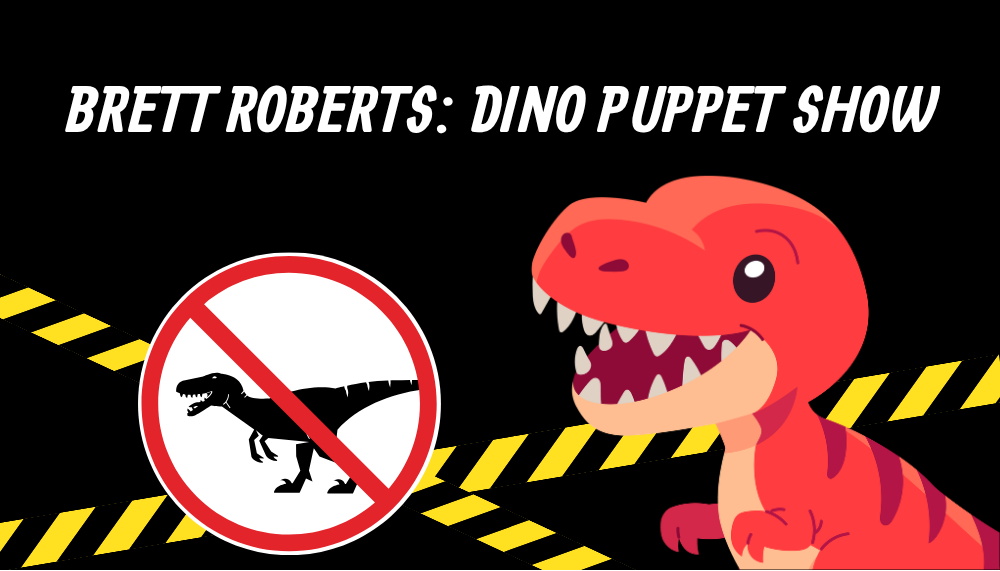 Brett Roberts: Puppet Show