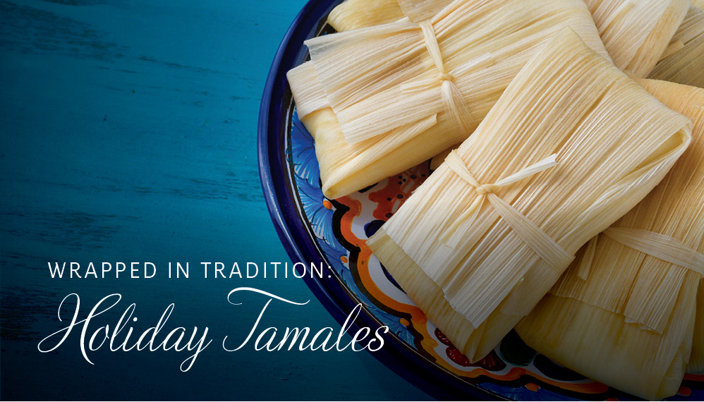 Wrapped in Tradition: Holiday Tamales!