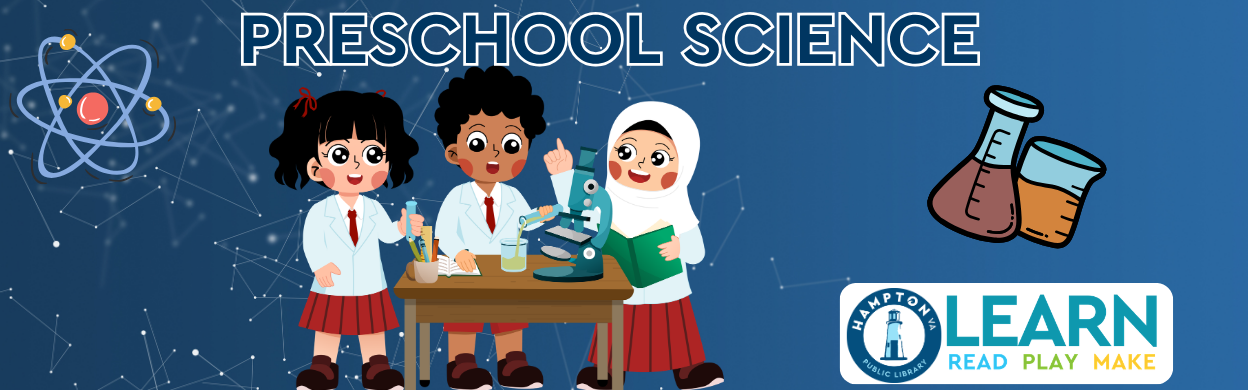 Preschool Science @ Phoebus Branch Library | City of Hampton